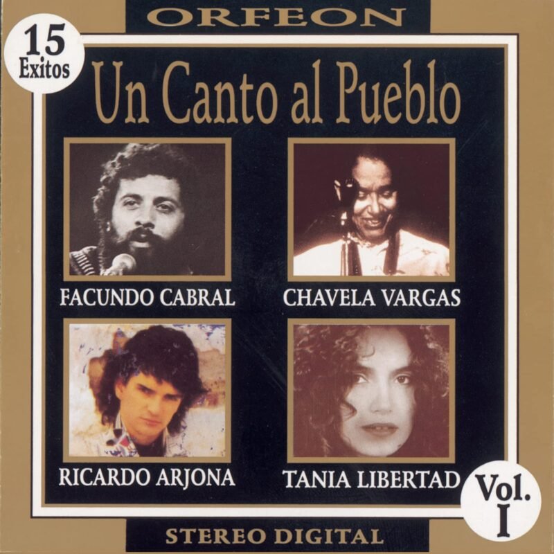 UN CANTO AL PUEBLO-Facundo Cabral,Chavela Vargas,Ricardo Arjona,Tania