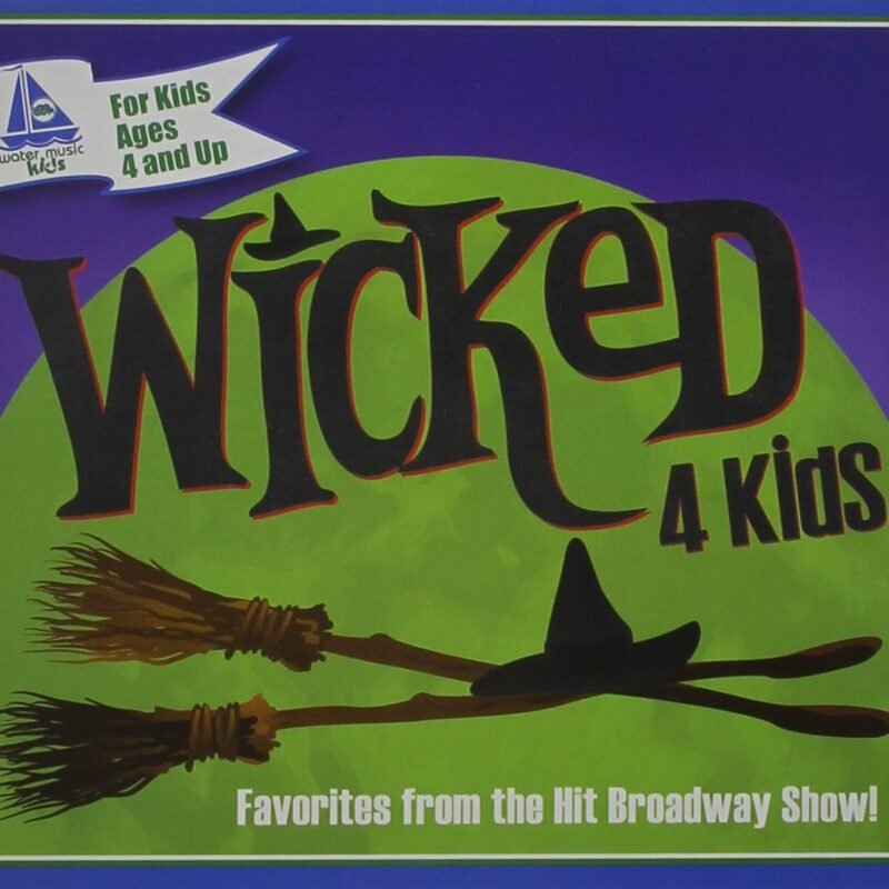 WICKED 4 KIDS-Favorites From The Hit Broadway Show!