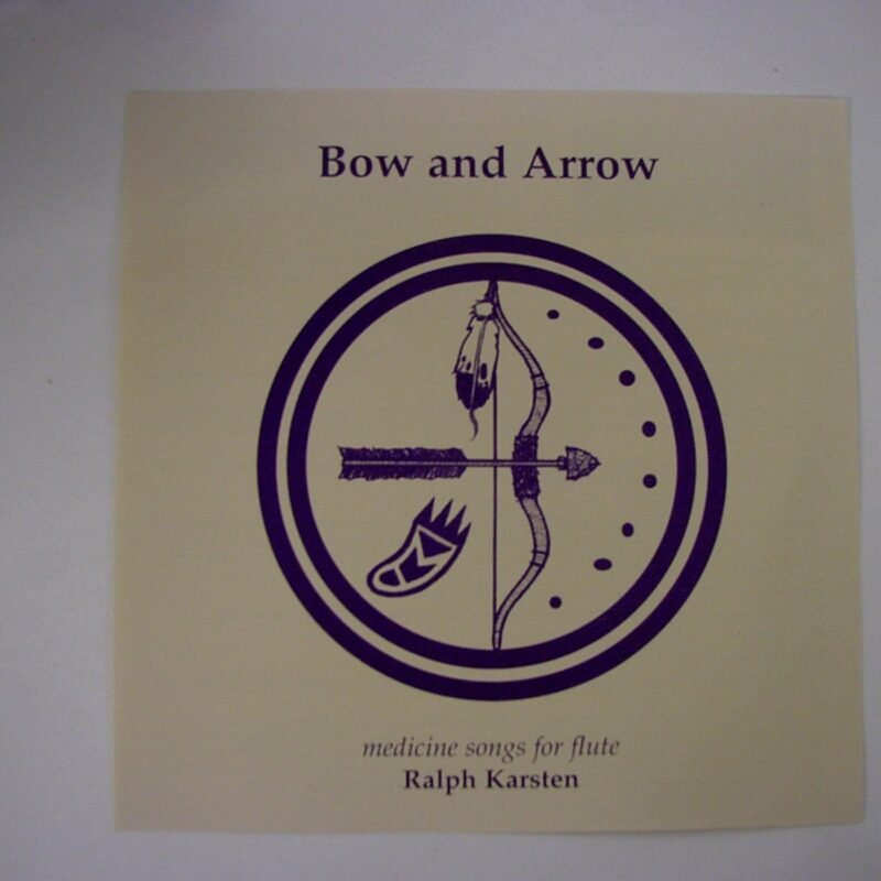 Bow and Arrow: Medicine Songs for Flute