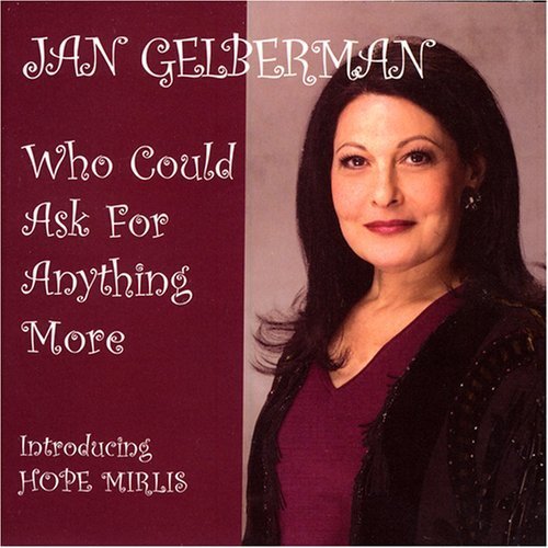 Who Could Ask for Anything More by Jan Gelberman
