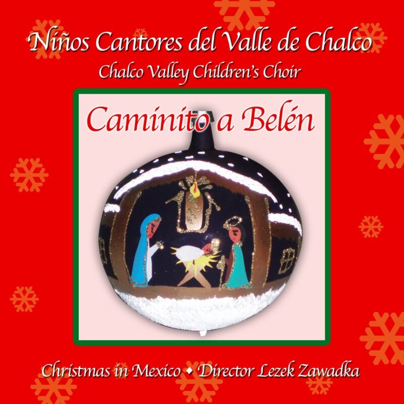 Caminito De Belen (Christmas in Mexico)