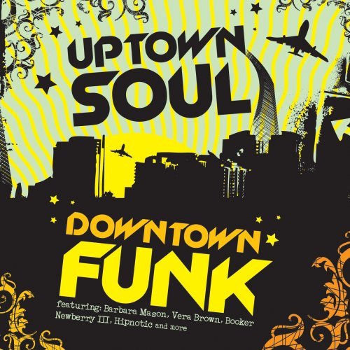 Uptown Soul Downtown Funk